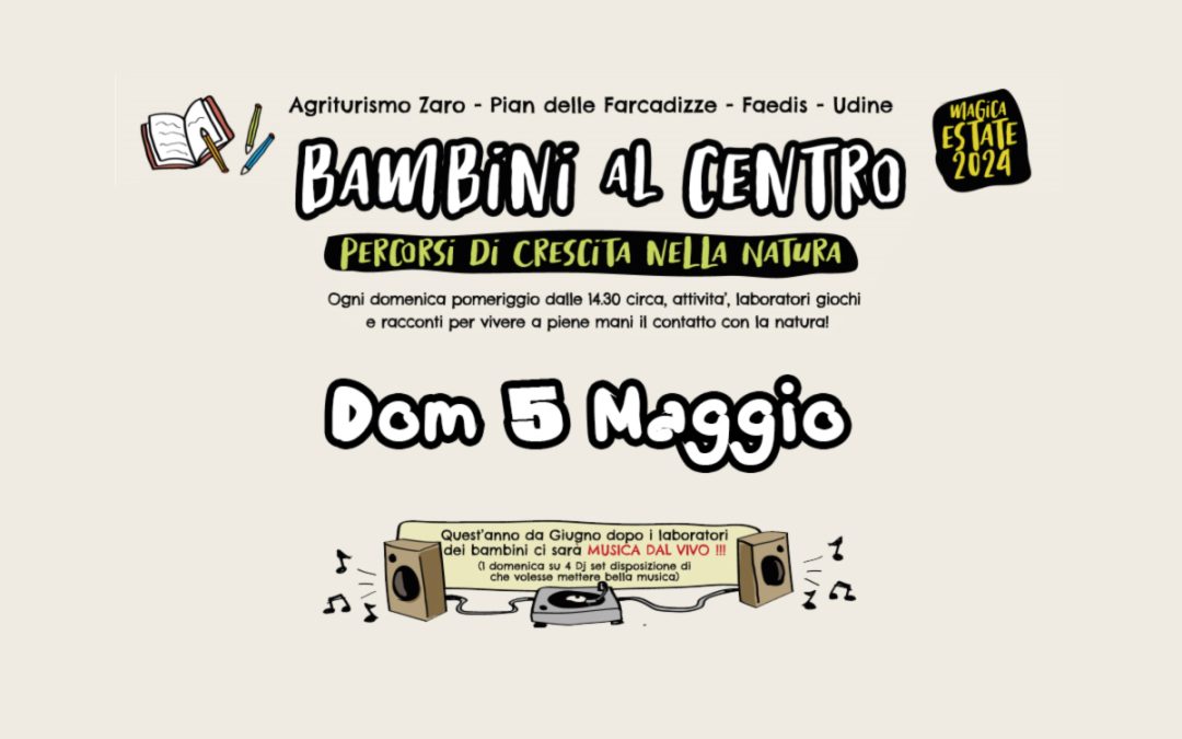 Bambini al Centro 2024 – Domenica 5 Maggio – Attività in Fattoria